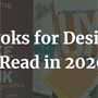 Best Books For Designers To Read In 2020 | Inspiration